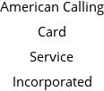 American Calling Card Service Incorporated