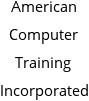 American Computer Training Incorporated