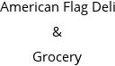 American Flag Deli & Grocery