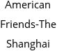 American Friends-The Shanghai