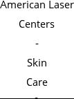 American Laser Centers - Skin Care & Hair Removal