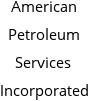 American Petroleum Services Incorporated