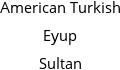 American Turkish Eyup Sultan