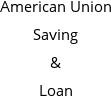 American Union Saving & Loan