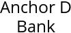 Anchor D Bank