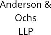 Anderson & Ochs LLP