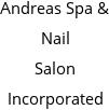 Andreas Spa & Nail Salon Incorporated