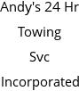 Andy's 24 Hr Towing Svc Incorporated