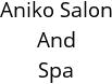 Aniko Salon And Spa