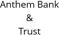 Anthem Bank & Trust