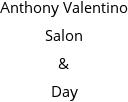 Anthony Valentino Salon & Day