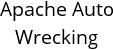 Apache Auto Wrecking