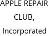 APPLE REPAIR CLUB, Incorporated