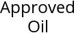 Approved Oil