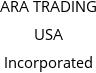 ARA TRADING USA Incorporated