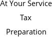 At Your Service Tax Preparation