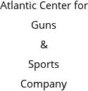 Atlantic Center for Guns & Sports Company