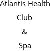 Atlantis Health Club & Spa