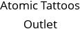 Atomic Tattoos Outlet