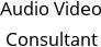 Audio Video Consultant