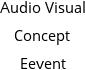 Audio Visual Concept Eevent