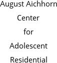 August Aichhorn Center for Adolescent Residential