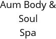 Aum Body & Soul Spa