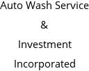 Auto Wash Service & Investment Incorporated