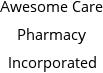 Awesome Care Pharmacy Incorporated