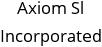 Axiom Sl Incorporated