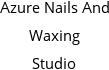 Azure Nails And Waxing Studio