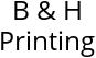 B & H Printing