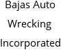 Bajas Auto Wrecking Incorporated