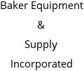 Baker Equipment & Supply Incorporated