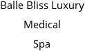 Balle Bliss Luxury Medical Spa