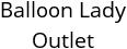 Balloon Lady Outlet