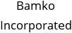 Bamko Incorporated