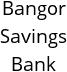 Bangor Savings Bank