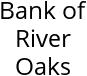 Bank of River Oaks