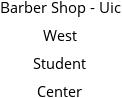 Barber Shop - Uic West Student Center