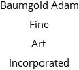 Baumgold Adam Fine Art Incorporated