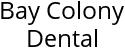 Bay Colony Dental