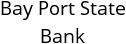 Bay Port State Bank