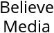 Believe Media