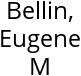 Bellin, Eugene M