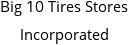 Big 10 Tires Stores Incorporated