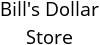 Bill's Dollar Store