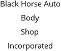 Black Horse Auto Body Shop Incorporated