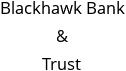 Blackhawk Bank & Trust