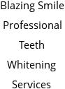 Blazing Smile Professional Teeth Whitening Services